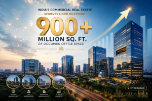 Hyderabad Commercial Real Estate Growth – India Crosses 900 Million Sq Ft Occupied Office Space